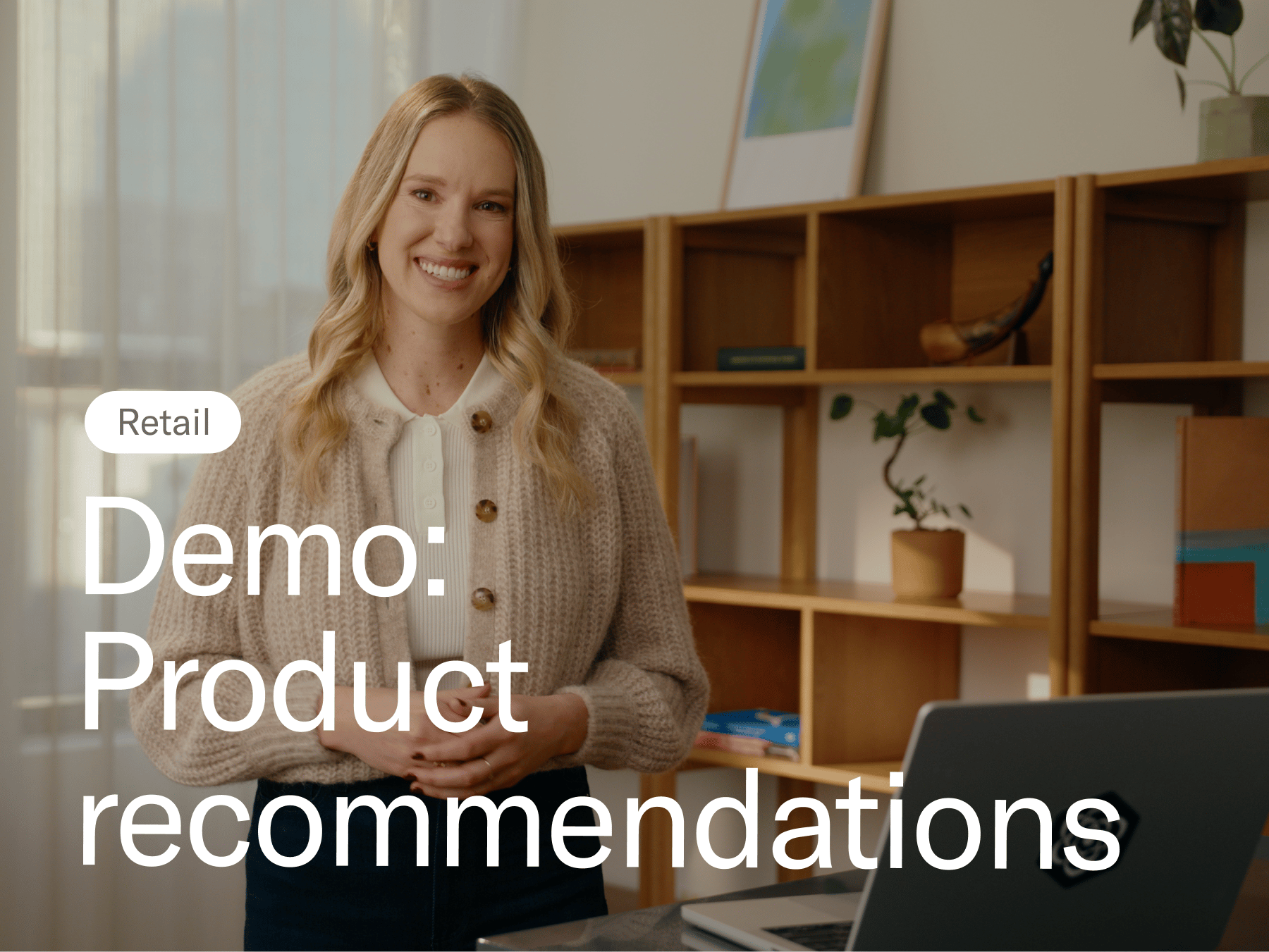 Woman smiling at the camera. Demo: Product recommendations.