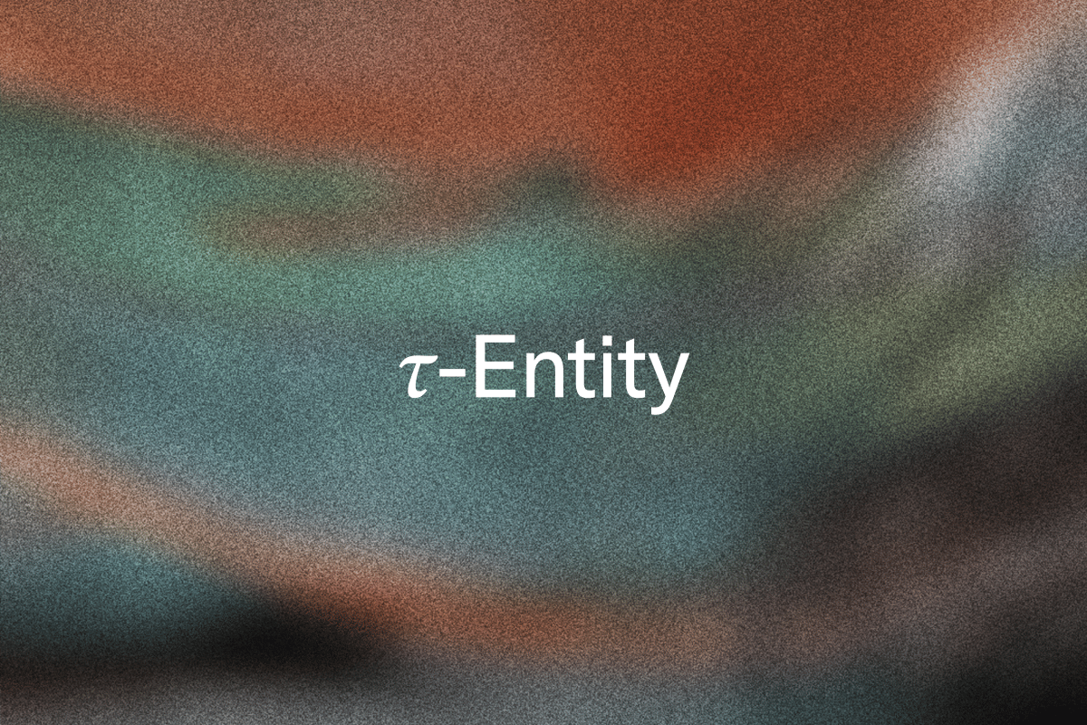 Text "Ď„-entity" in white, against a grainy, abstract background